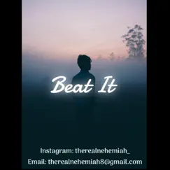 Beat It - Single by TheRealNehemiah album reviews, ratings, credits