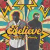 Believe (feat. Amartey) - Single album lyrics, reviews, download