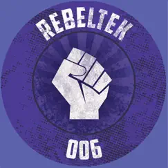 Rebeltek 006 - EP by Various Artists album reviews, ratings, credits