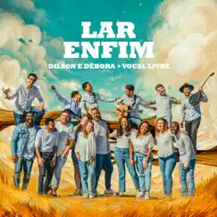 Lar Enfim - Single by Dilson e Débora album reviews, ratings, credits