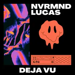 Deja Vu - Single by NVRMNDLUCAS album reviews, ratings, credits