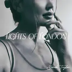 Lights of London (Original) - Single by Sarah Taylor album reviews, ratings, credits
