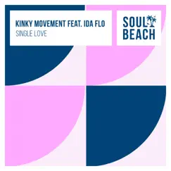 Single Love (feat. Ida Flo) - Single by Kinky Movement album reviews, ratings, credits