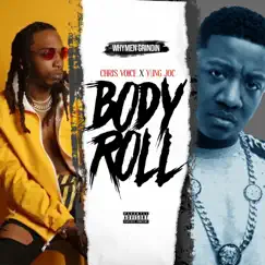 Body Roll - Single by Chris Voice, Yung Joc & Whymen Grindin album reviews, ratings, credits