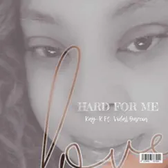 Hard For Me - Single by Kay-K album reviews, ratings, credits