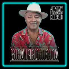 Gira Prohibida #8: Jimmy y Su Combo Negro - EP by Gira Prohibida & Jimmy Y Su Combo Negro album reviews, ratings, credits