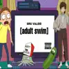 Adult Swim - Single album lyrics, reviews, download