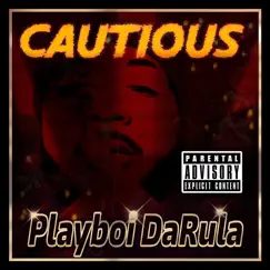 Cautious - Single by Playboi Da Rula album reviews, ratings, credits