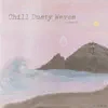 Chill Dusty Waves album lyrics, reviews, download