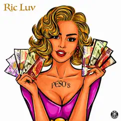 Peso's (Street Version) - Single by RIC LUV album reviews, ratings, credits
