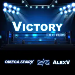 Victory (feat. Kit Walters) - Single by Omega Sparx, SWATS & AlexV album reviews, ratings, credits