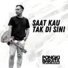 Saat Kau Tak Di Sini - SKTD - Single album lyrics, reviews, download
