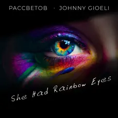 She Had Rainbow Eyes - Single by РАССВЕТОВ & Johnny Gioeli album reviews, ratings, credits