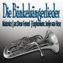 Die Bänkelsängerlieder (Euphonium Multi-Track) [feat. Drew Fennell & Matonizz] - Single by Jorijn van Hese album reviews, ratings, credits