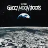Gucci Moon Boots - Single album lyrics, reviews, download