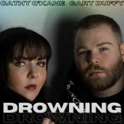 Drowning - Single by Gary Duffy & Cathy O'Kane album reviews, ratings, credits