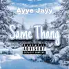 Same Thang - Single album lyrics, reviews, download