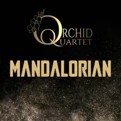 The Mandalorian - Single by Orchid Quartet album reviews, ratings, credits