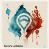Korra's Lullabies - EP album lyrics, reviews, download