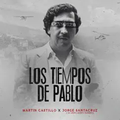 Los Tiempos De Pablo - Single by Martin Castillo & Jorge Santacruz Y Su Grupo Quinto Elemento album reviews, ratings, credits