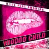 Voodoo Child (Extended Mix) - Single album lyrics, reviews, download