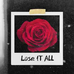 Lose It All Song Lyrics