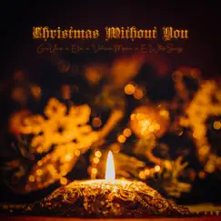 Christmas Without You - Single by GxUNO, Etu, Vehnu Moon & E Who Sings. album reviews, ratings, credits