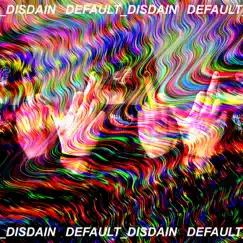 DEFAULT_DISDAIN (feat. Abyssal Behaviour) - Single by 4LORNE album reviews, ratings, credits