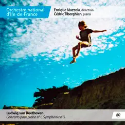 Beethoven: Concerto pour piano No. 1 & Symphonie No. 5 by Cédric Tiberghien, Orchestre national d'île-de-France & Enrique Mazzola album reviews, ratings, credits