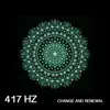 417 Hz Change and Renewal album lyrics, reviews, download