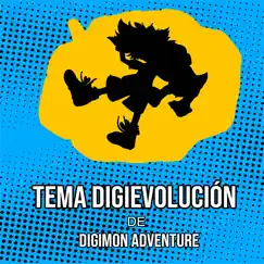 Tema Digievolución (De Digimon Adventure) [feat. Dave Does Music] [Cover] - Single by James Mart album reviews, ratings, credits