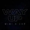 Way Up (feat. I Lov3 Mimi) - Single album lyrics, reviews, download