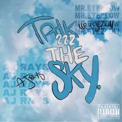 Talk 222 the Sky - Single by Mr.eyezlow & AJ Rays album reviews, ratings, credits