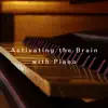 Activating the Brain with Piano album lyrics, reviews, download