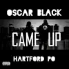 Came Up - Single (feat. Hartford Po) - Single album lyrics, reviews, download