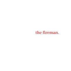 The Fireman Song Lyrics