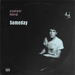 Someday - Single by Johnny Payne album reviews, ratings, credits