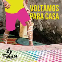 Voltamos para Casa - EP by Timbalada album reviews, ratings, credits