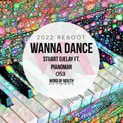 Wanna Dance 2022 (2022 Reboot) [feat. Pianoman] Song Lyrics