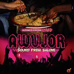 Awujor- Sounds from Salone Deluxe by Alphaeus Koroma Mr J album reviews, ratings, credits