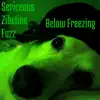 Sericeous Zibeline Fuzz album lyrics, reviews, download