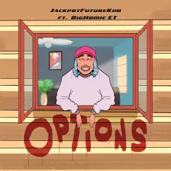 Options (feat. BigHomie ET) Song Lyrics
