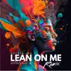 Lean On Me (feat. Madison Morton & Ayana Butterfly) [Remix] - Single album lyrics, reviews, download