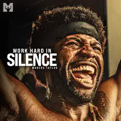 Work Hard in Silence (Motivational Speech) Song Lyrics