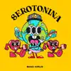 Serotonina album lyrics, reviews, download