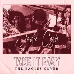 Take It Easy (feat. Ricky Araiza) - Single by Jodie Cash album reviews, ratings, credits