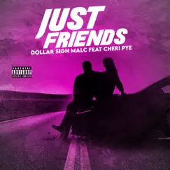Just Friends - Single by Dollar Sign Malc album reviews, ratings, credits