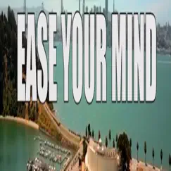 Ease Your Mind (feat. rico wil) Song Lyrics