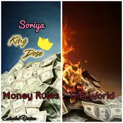 Money Rules the World (Extended Version) - Single by King Dose & Soriya album reviews, ratings, credits
