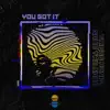 You Got It - Single album lyrics, reviews, download